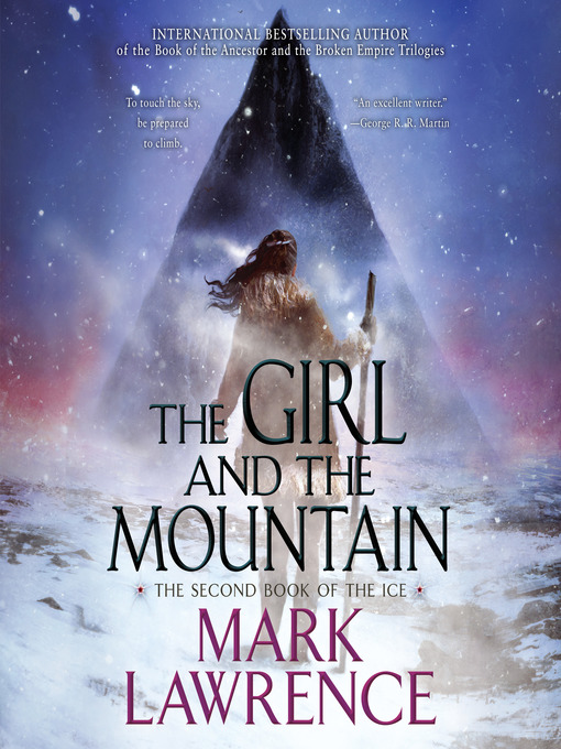 Title details for The Girl and the Mountain by Mark Lawrence - Available